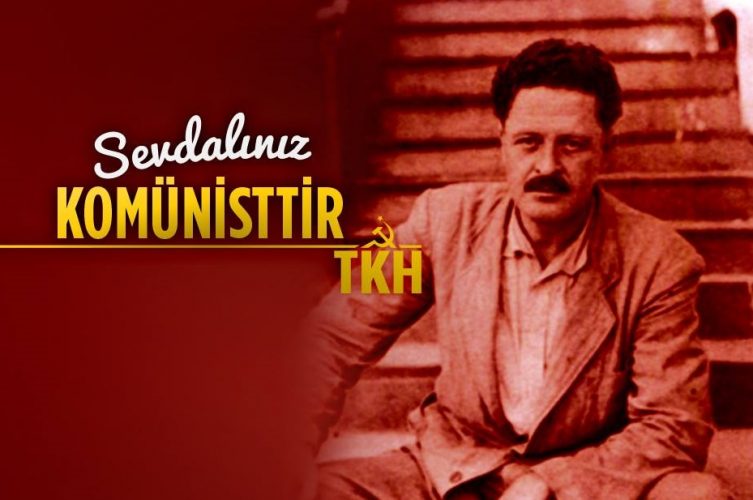 TKH'den 3 Haziran açıklaması: Sevdalınız komünisttir