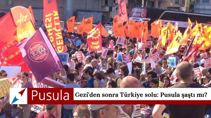 Gezi'den sonra Türkiye solu: Pusula şaştı mı?