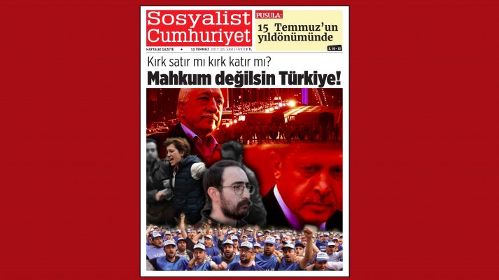 Sosyalist Cumhuriyet gazetesinin yeni sayısı çıktı: Mahkum değilsin Türkiye!