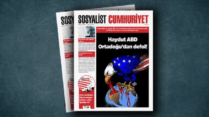 Sosyalist Cumhuriyet'te bu hafta: Haydut ABD Ortadoğu'dan defol!