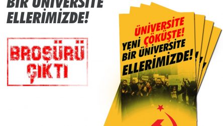 Komünist Gençlerden broşür: Üniversite Çöküşte, Yeni Bir Üniversite Ellerimizde