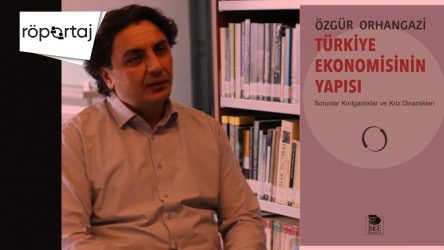 Prof. Dr. Özgür Orhangazi, 'Türkiye Ekonomisinin Yapısı'nı Manifesto'ya değerlendirdi