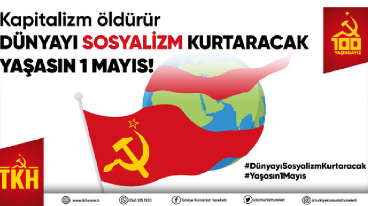Komünistlerden 1 Mayıs açıklaması: Kapitalizm öldürür, dünyayı sosyalizm kurtaracak 