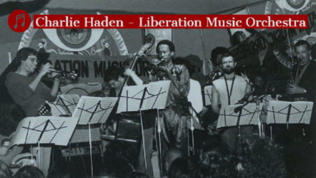 MÜZİK | Charlie Haden - Liberation Music Orchestra