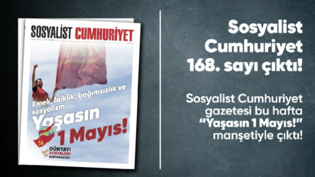 Sosyalist Cumhuriyet e-gazete 168. sayı