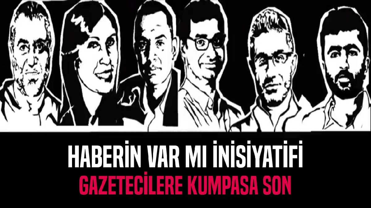 Haberin Var Mı İnisiyatifi: Hukuka, akla ve vicdana aykırı kumpas ve iftiraları reddediyoruz, gazetecilik suç değildir