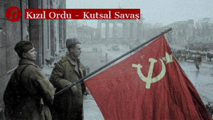 MÜZİK | Kızıl Ordu - Kutsal Savaş