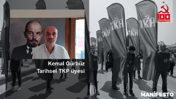 Tarihsel TKP üyesi Kemal Gürbüz: Her yoldaşımız 100. yıl çalışmalarının bir ucundan tutmalı
