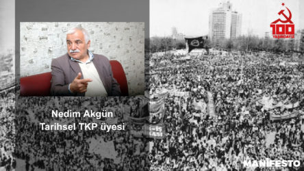 Tarihsel TKP üyesi Nedim Akgün: Aydınlık gelecek işçi sınıfının ve komünistlerin elindedir