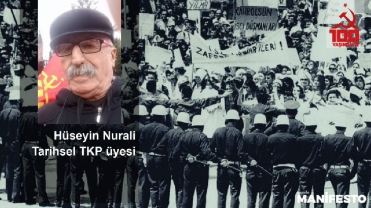 Tarihsel TKP üyesi Hüseyin Nurali: Önemli olan TKP isminin hakkının nasıl bir örgütlenmeyle siyasette yeniden karşılık bulacağını göstermek