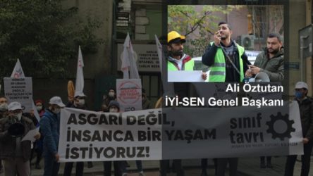 İYİ-SEN Genel Başkanı Ali Öztutan: Patronların komisyonunun karşısına işçilerin birliği çıkartılmalı
