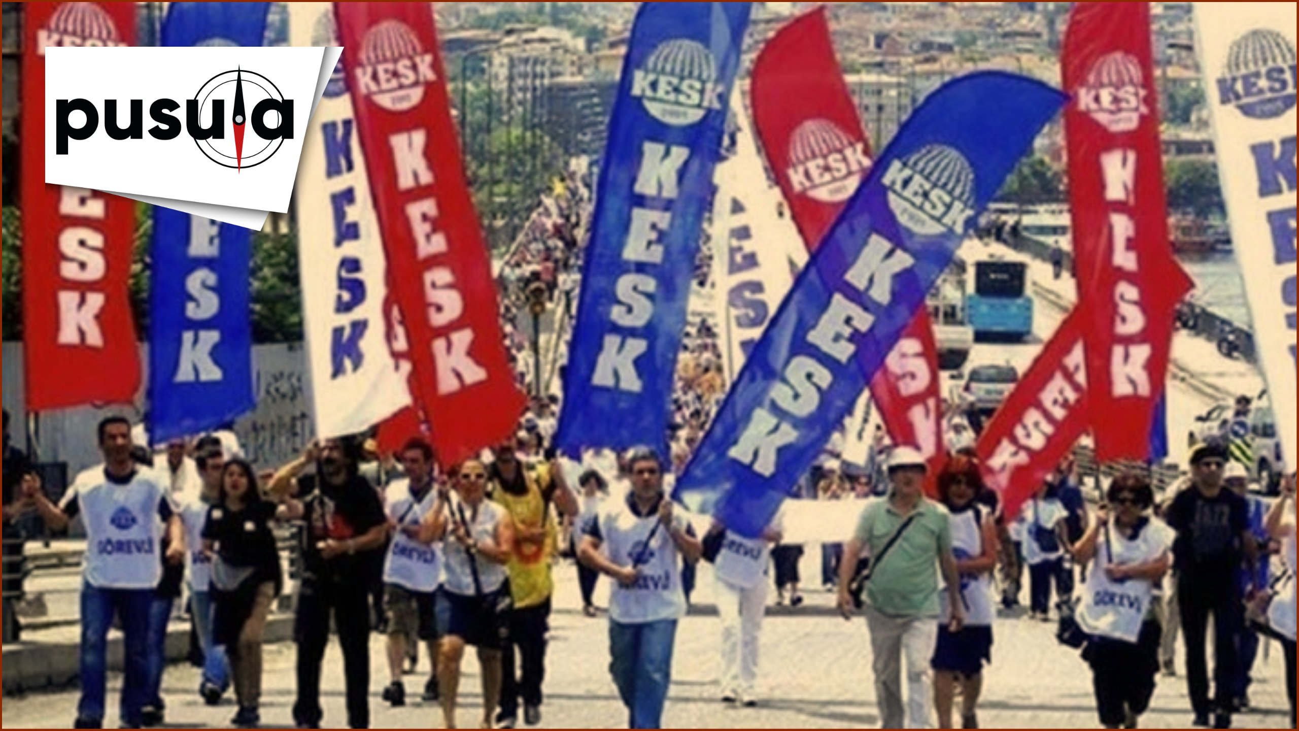 PUSULA | KESK'te neler oluyor?