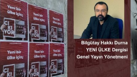 SÖYLEŞİ | Yeni Ülke Dergisi Genel Yayın Yönetmeni Bilgütay Hakkı Durna Manifesto'ya konuştu