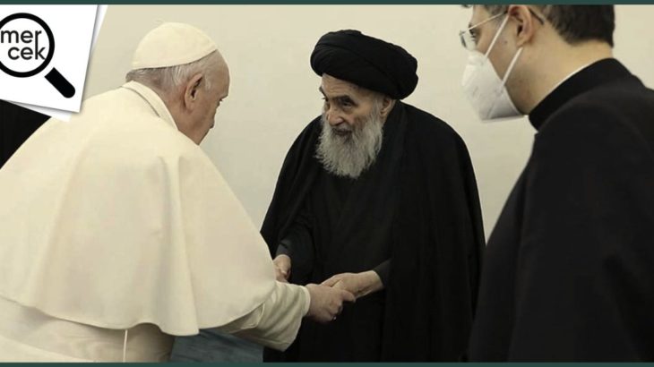 MERCEK | Papa’nın Irak ziyareti ne anlama geliyor?