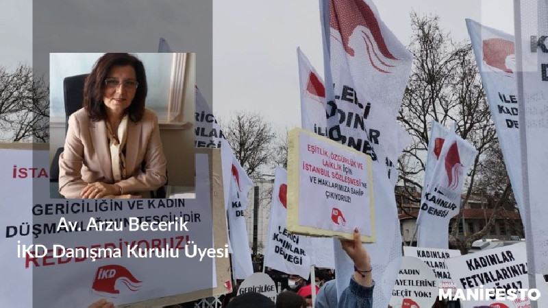 GÖRÜŞ | İKD Danışma Kurulu Üyesi Av. Arzu Becerik: Kadına karşı şiddetin çözümü uzun soluklu bir mücadeledir