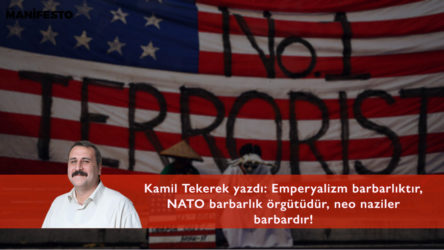 Emperyalizm barbarlıktır, NATO barbarlık örgütüdür, neo naziler barbardır!