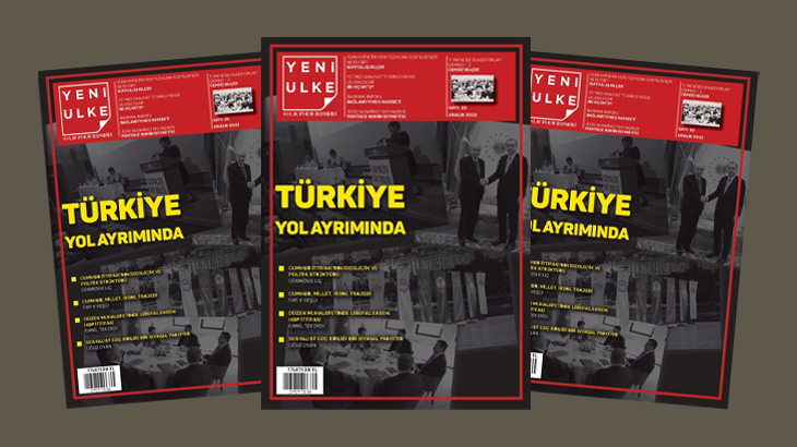 Yeni Ülke'nin 22. sayısı çıktı: Türkiye yol ayrımında