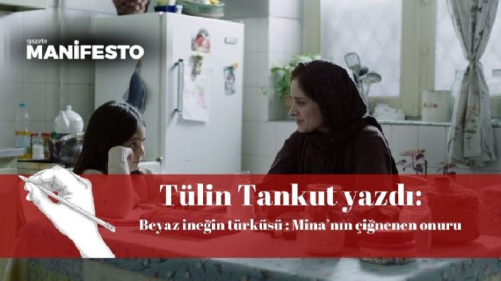 Beyaz ineğin türküsü: Mina’nın çiğnenen onuru