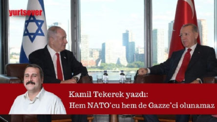 Hem NATO’cu hem de Gazze’ci olunamaz
