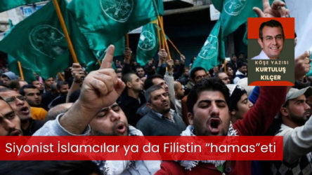 Siyonist İslamcılar ya da Filistin “hamas”eti