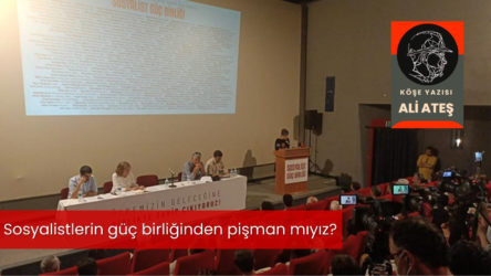 Sosyalistlerin güç birliğinden pişman mıyız?