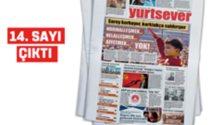 Yurtsever'in 14. sayısı çıktı: Saray korkuyor,korktukça saldırıyor