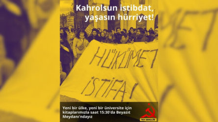 TKH Gençliği'nden Beyazıt'a çağrı: İstibdat rejimine hayır! Yeni bir ülke, yeni bir üniversite istiyoruz...