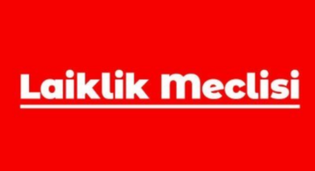 Laiklik Meclisi: Karşı devrim sürecine karşı laik Cumhuriyet için mücadele edilmelidir