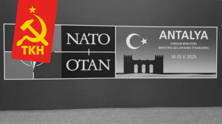 TKH'den Antalya'daki zirveye tepki: NATO ülkemizden defol!