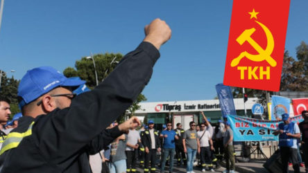 TKH İzmir İl Örgütü: TÜPRAŞ işçilerinin mücadelesi memleket meselesidir!