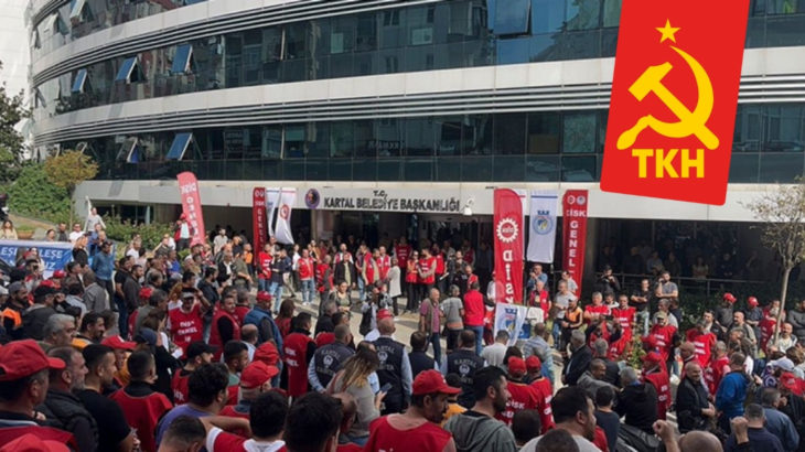 TKH'den Kartal Belediyesi işçilerinin eylemine destek çağrısı