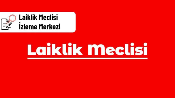 Laiklik Meclisi tarafından hazırlanan Laiklik İhlalleri Raporu yayımlandı