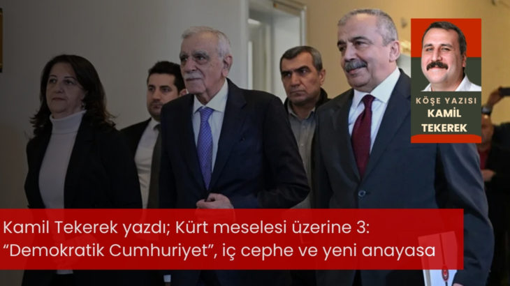 Kürt meselesi üzerine 3: “Demokratik Cumhuriyet”, iç cephe ve yeni anayasa