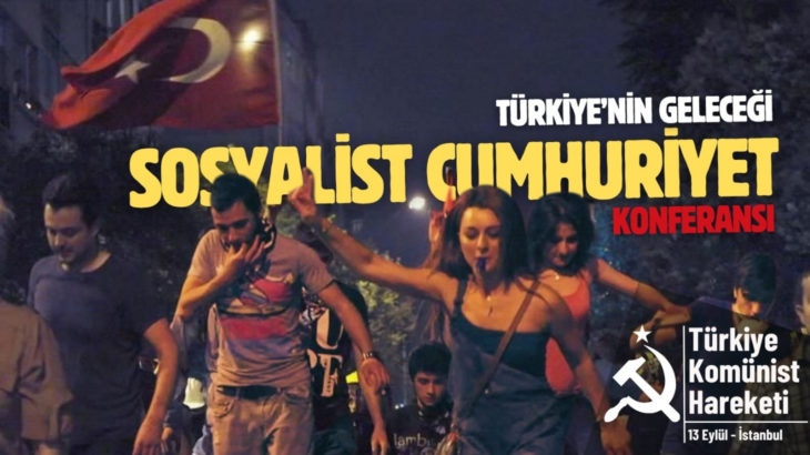TKH: Türkiye'nin Geleceği Sosyalist Cumhuriyet Konferansı toplanıyor
