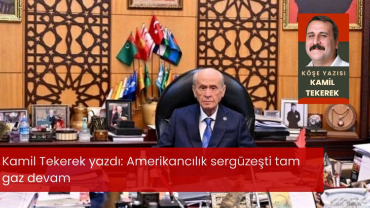 Amerikancılık sergüzeşti tam gaz devam