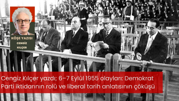 6–7 Eylül 1955 olayları: Demokrat Parti iktidarının rolü ve liberal tarih anlatısının çöküşü