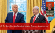 Prof. Dr. İlker Cenan Bıçakçı yazdı: Barış müsameresi