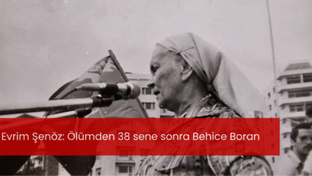 Ölümünden 38 sene sonra Behice Boran