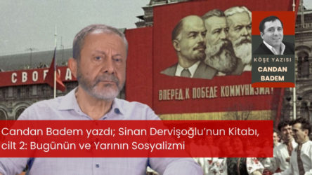 Sinan Dervişoğlu’nun Kitabı, cilt 2: Bugünün ve Yarının Sosyalizmi