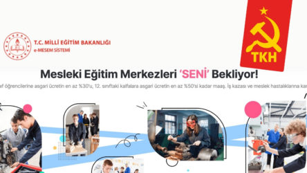 TKH: Mesleki Eğitim Merkezleri kapatılsın!