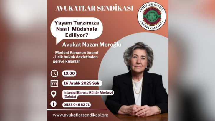Avukatlar Sendikası'nın Aralık ayı atölyesi: Yaşam tarzımıza nasıl müdahale ediliyor?