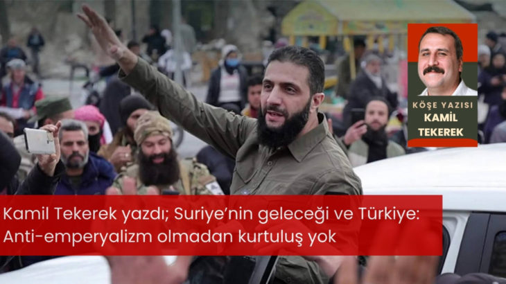 Suriye’nin geleceği ve Türkiye: Anti-emperyalizm olmadan kurtuluş yok