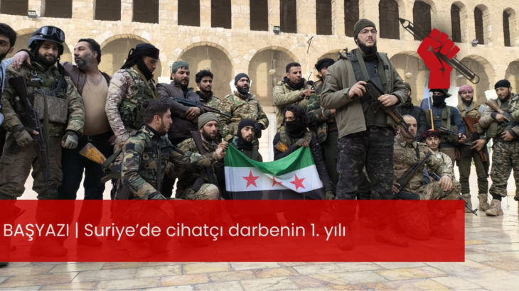 Suriye’de cihatçı darbenin 1. yılı