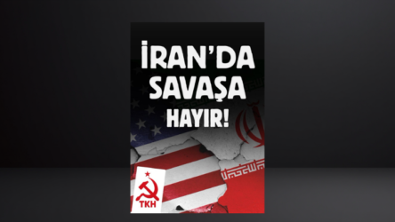 TKH: İran'da Savaşa Hayır!