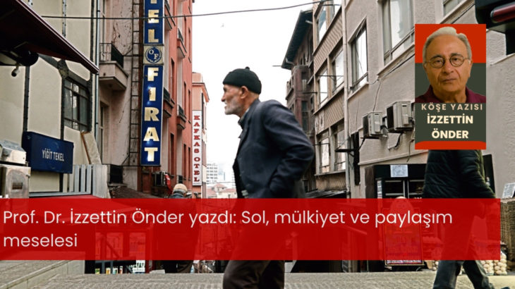 Sol, mülkiyet ve paylaşım meselesi