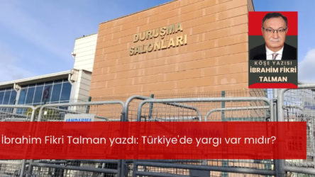 Türkiye'de yargı var mıdır?