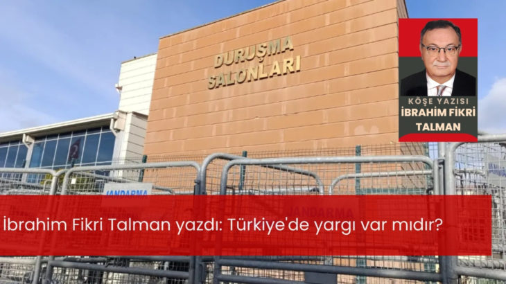 Türkiye'de yargı var mıdır?