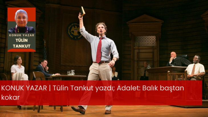 Adalet: Balık baştan kokar