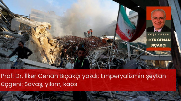 Emperyalizmin şeytan üçgeni: Savaş, yıkım, kaos