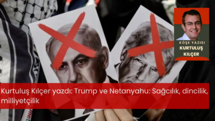 Trump ve Netanyahu: Sağcılık, dincilik, milliyetçilik